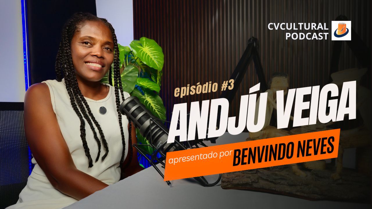 Andjú Veiga - CVCULTURAL PODCAST #03