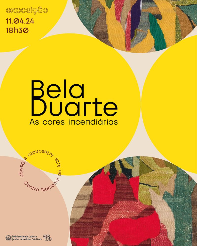 ExposiÃ§Ã£o Â«As Cores IncendiÃ¡riasÂ», de Bela Duarte,  no CNAD - Centro Nacional de Arte, Artesanato e Design