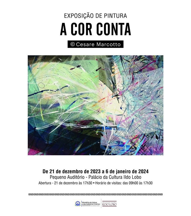 ExposiÃ§Ã£o de pintura Â«A Cor ContaÂ» do artista italiano Cesare Marcotto, no Palacio da Cultura Ildo Lobo