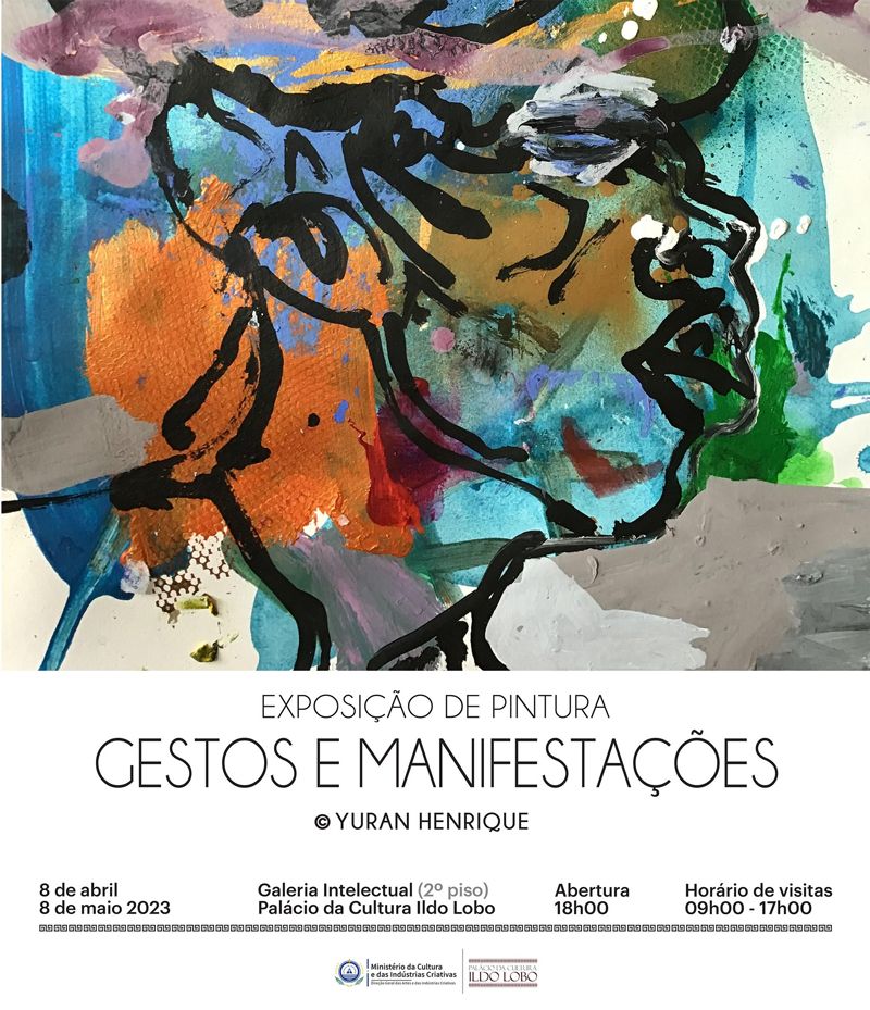 ExposiÃ§Ã£o de pintura, Â«Gestos e ManifestaÃ§ÃµesÂ» Yuran Henrique, no PalÃ¡cio da Cultura Ildo Lobo