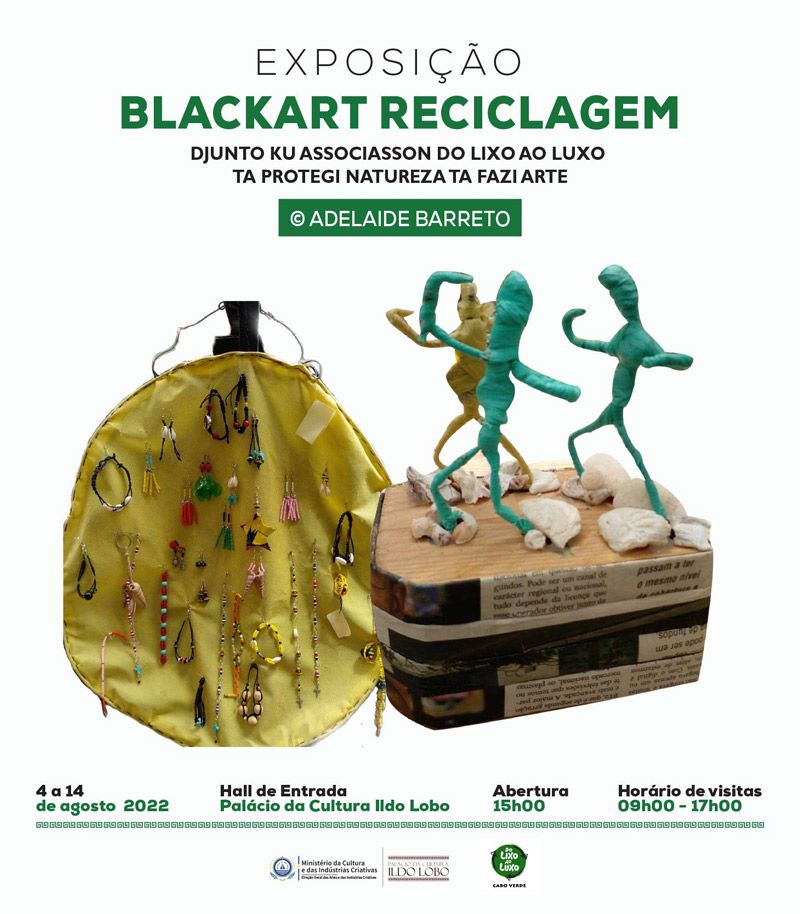 ExposiÃ§Ã£o Â«Blackart ReciclagemÂ» de Adelaide Barreto, no PalÃ¡cio da Cultura Ildo Lobo