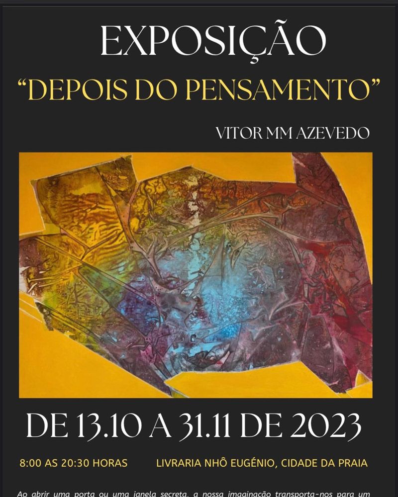 ExposiÃ§Ã£o Â«Depois do PensamentoÂ» de Vitor MM Azevedo, na Livraria NhÃ´ EugÃ©nio 