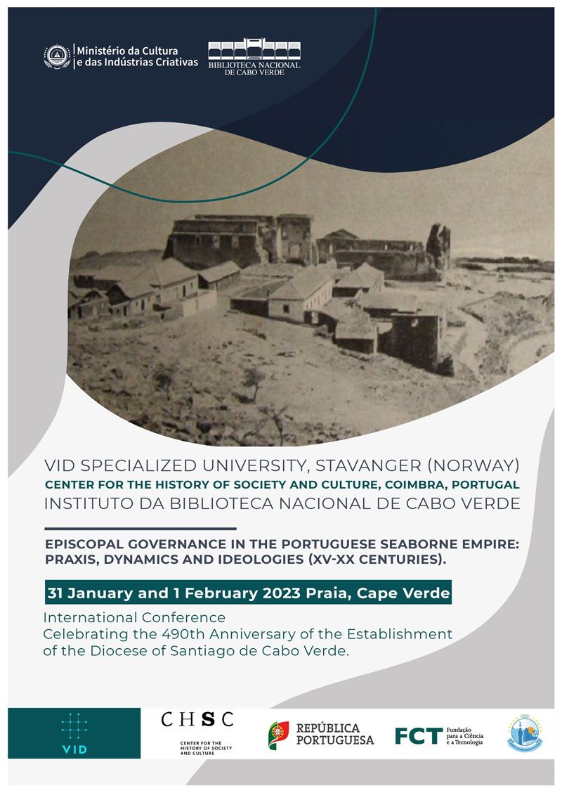 ConferÃªncia Internacional Â«Governo episopal no ImpÃ©rio PortuguÃªs: prÃ¡ticas, dinÃ¢micas e doutrinas (secs XV-XX)Â», na Biblioteca Nacional e Centro Cultural da Cidade Velha