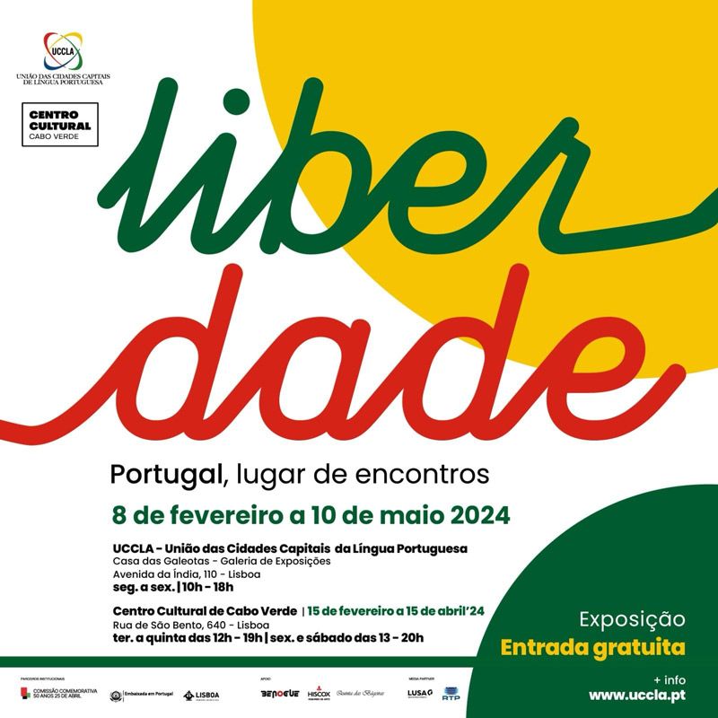 ExposiÃ§Ã£o Â«Liberdade - Portugal, lugar de encontros*, na UCCLA e no Centro Cultural Cabo Verde