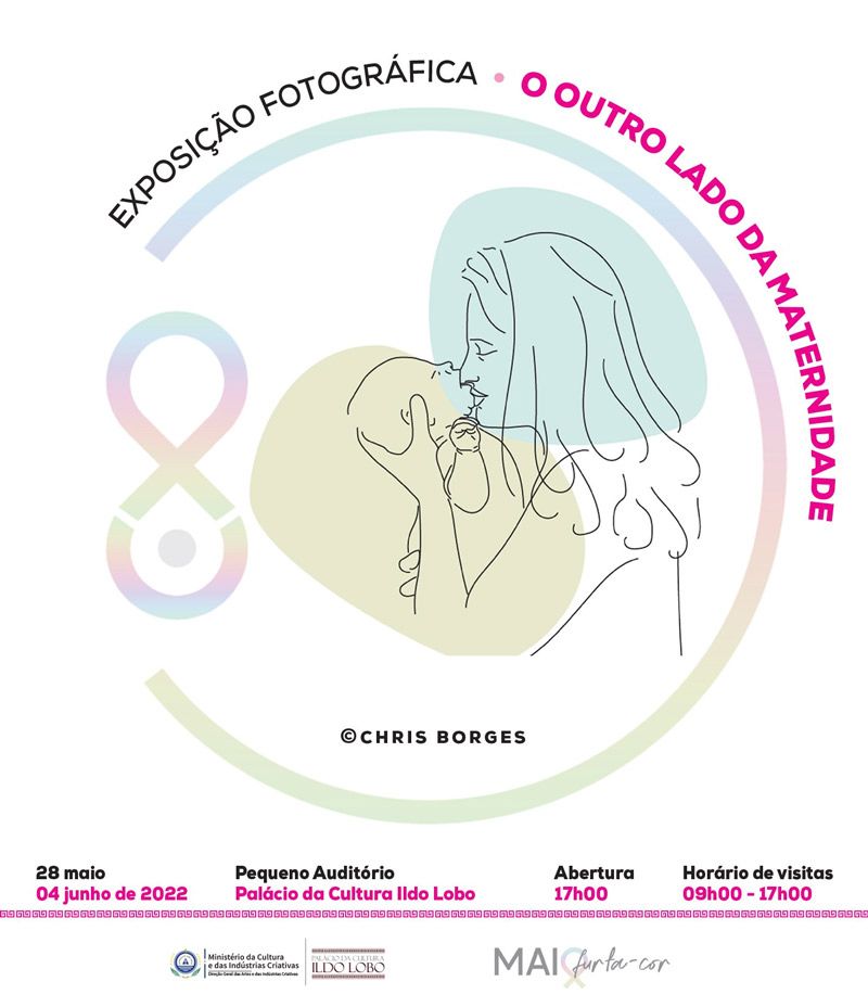 ExposiÃ§Ã£o FotogrÃ¡fica Â«O Outro Lado da MaternidadeÂ» de Chris Borges, no PalÃ¡cio da Cultura Ildo Lobo