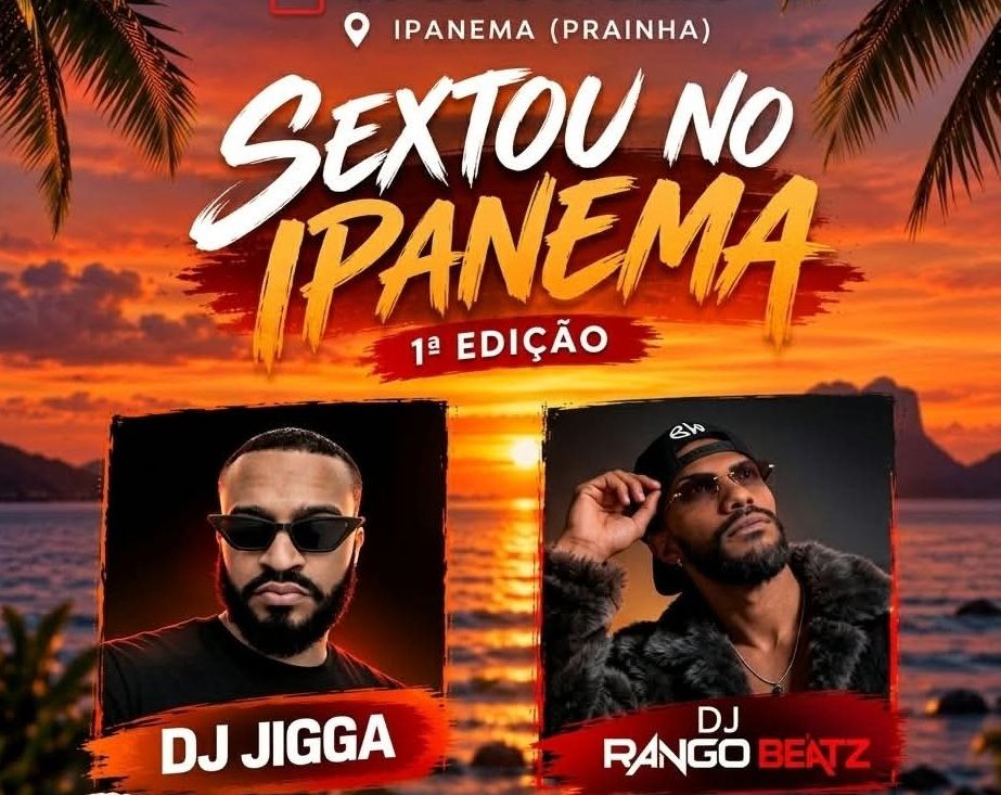 1ª edição "Sextou no Ipanema" com Dj Jigga e Dj Rango Beatz, no Restaurante Ipanema Farol     